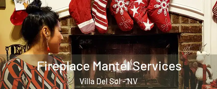 Fireplace Mantel Services Villa Del Sol - NV
