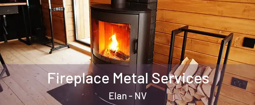 Fireplace Metal Services Elan - NV