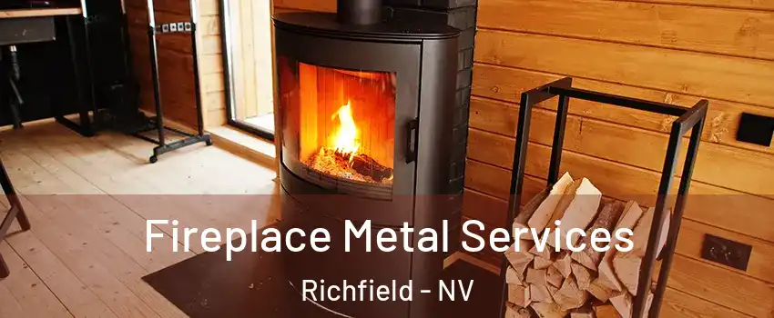 Fireplace Metal Services Richfield - NV