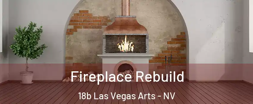 Fireplace Rebuild 18b Las Vegas Arts - NV
