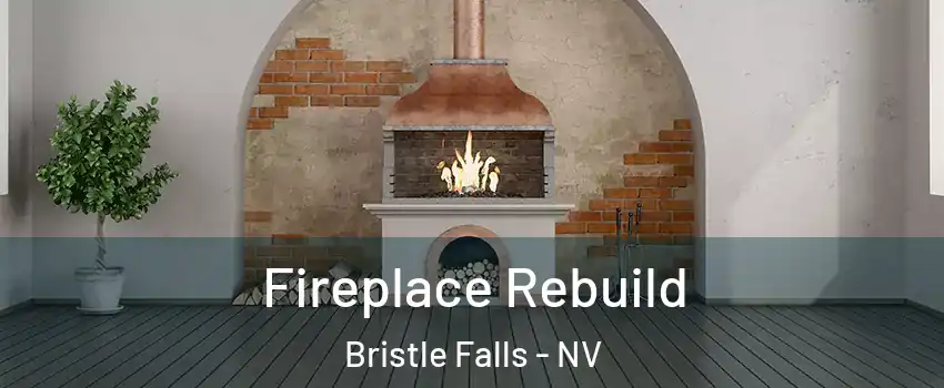 Fireplace Rebuild Bristle Falls - NV