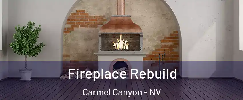 Fireplace Rebuild Carmel Canyon - NV