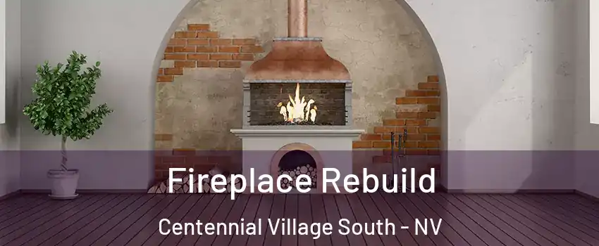 Fireplace Rebuild Centennial Village South - NV