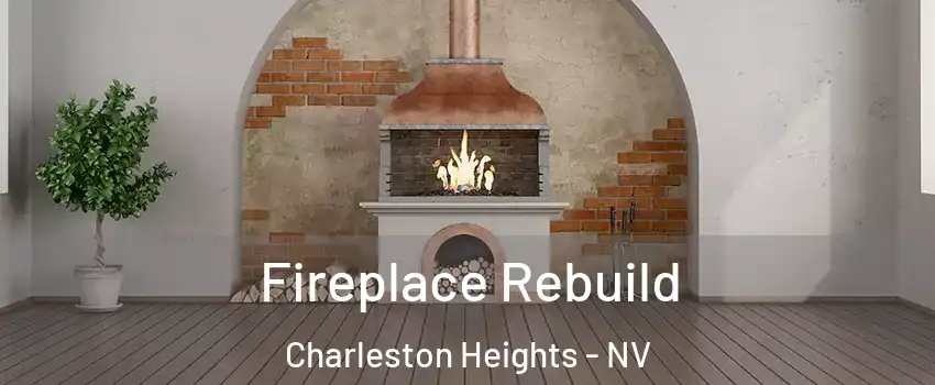 Fireplace Rebuild Charleston Heights - NV