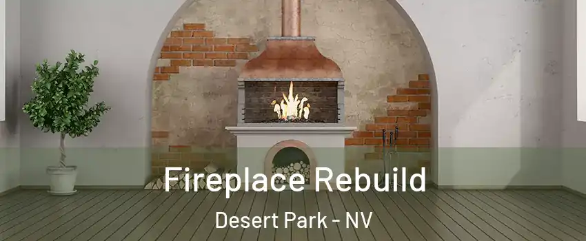 Fireplace Rebuild Desert Park - NV