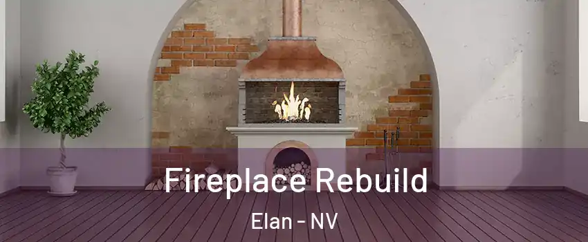 Fireplace Rebuild Elan - NV
