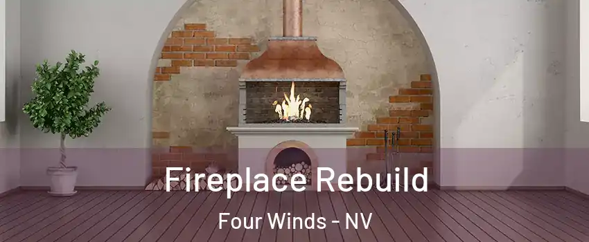 Fireplace Rebuild Four Winds - NV