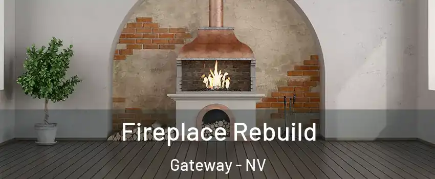 Fireplace Rebuild Gateway - NV
