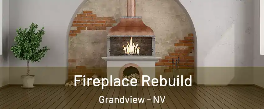 Fireplace Rebuild Grandview - NV