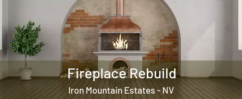 Fireplace Rebuild Iron Mountain Estates - NV