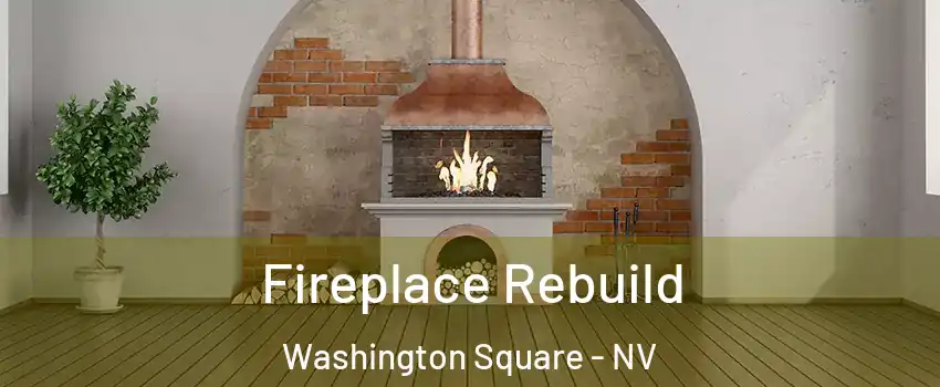 Fireplace Rebuild Washington Square - NV