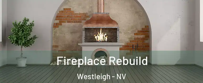 Fireplace Rebuild Westleigh - NV