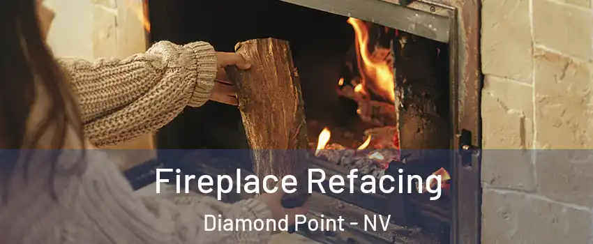 Fireplace Refacing Diamond Point - NV