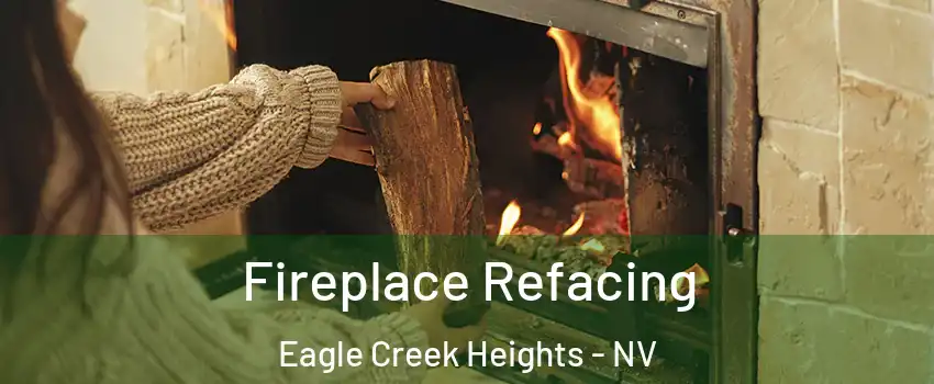 Fireplace Refacing Eagle Creek Heights - NV
