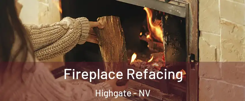 Fireplace Refacing Highgate - NV