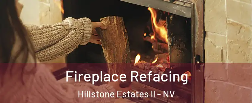 Fireplace Refacing Hillstone Estates II - NV