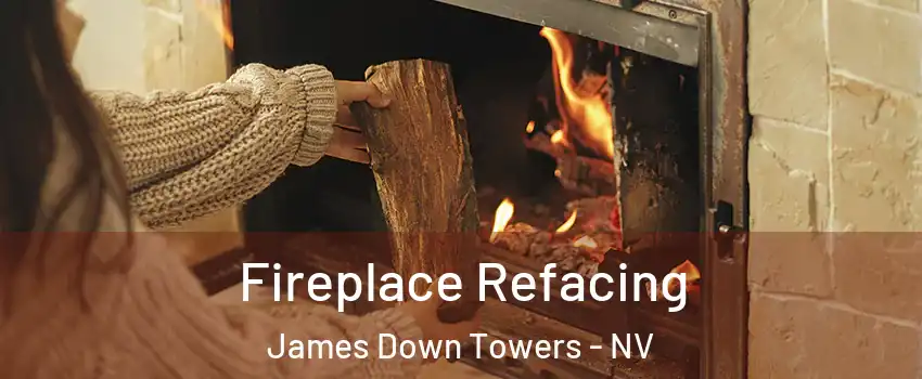 Fireplace Refacing James Down Towers - NV