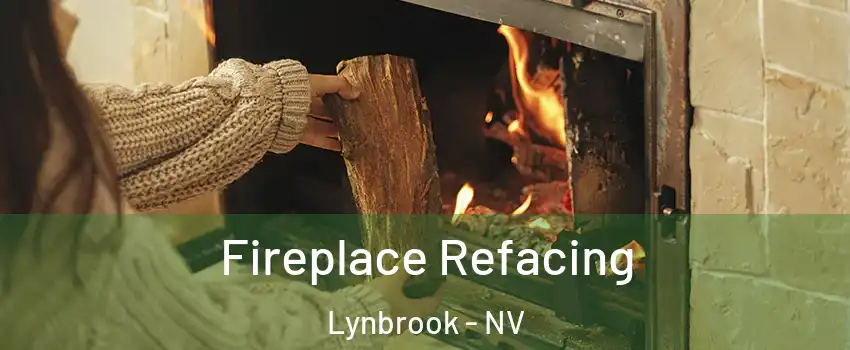 Fireplace Refacing Lynbrook - NV