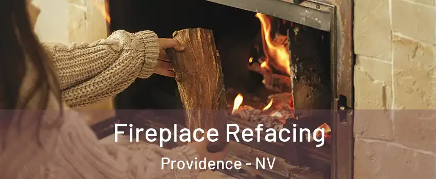 Fireplace Refacing Providence - NV