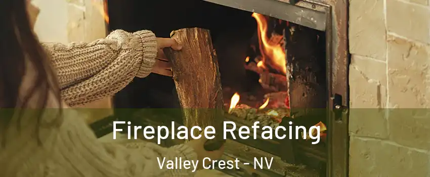Fireplace Refacing Valley Crest - NV