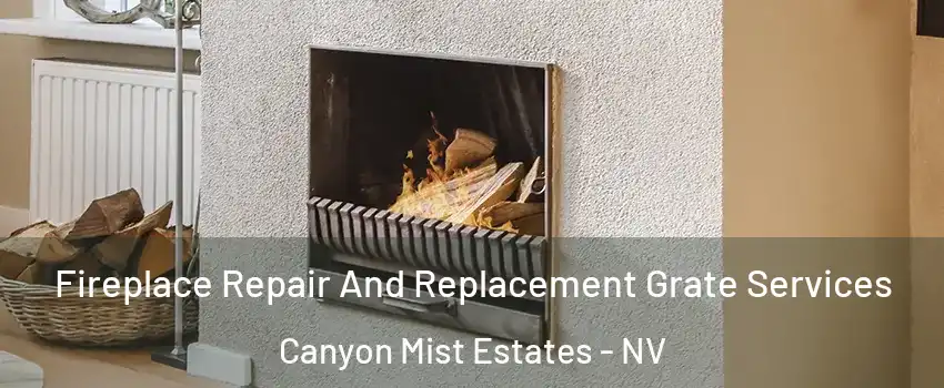 Fireplace Repair And Replacement Grate Services Canyon Mist Estates - NV
