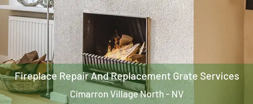 Fireplace Repair And Replacement Grate Services Cimarron Village North - NV