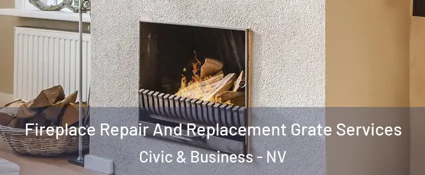 Fireplace Repair And Replacement Grate Services Civic & Business - NV