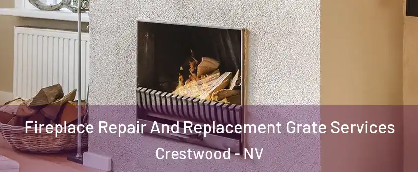 Fireplace Repair And Replacement Grate Services Crestwood - NV