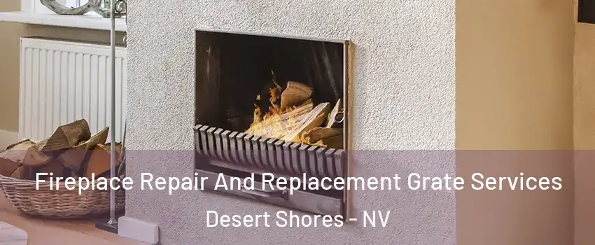 Fireplace Repair And Replacement Grate Services Desert Shores - NV