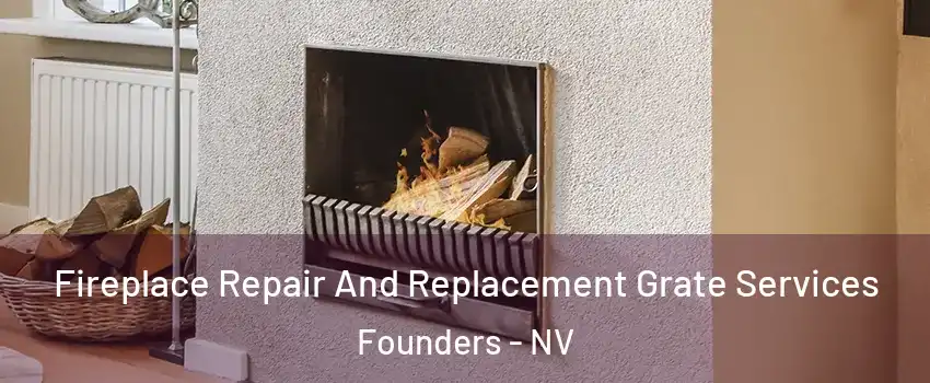 Fireplace Repair And Replacement Grate Services Founders - NV