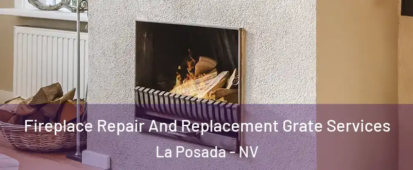 Fireplace Repair And Replacement Grate Services La Posada - NV