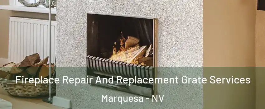 Fireplace Repair And Replacement Grate Services Marquesa - NV