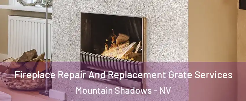 Fireplace Repair And Replacement Grate Services Mountain Shadows - NV