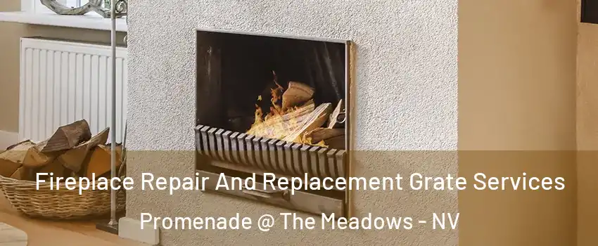 Fireplace Repair And Replacement Grate Services Promenade @ The Meadows - NV