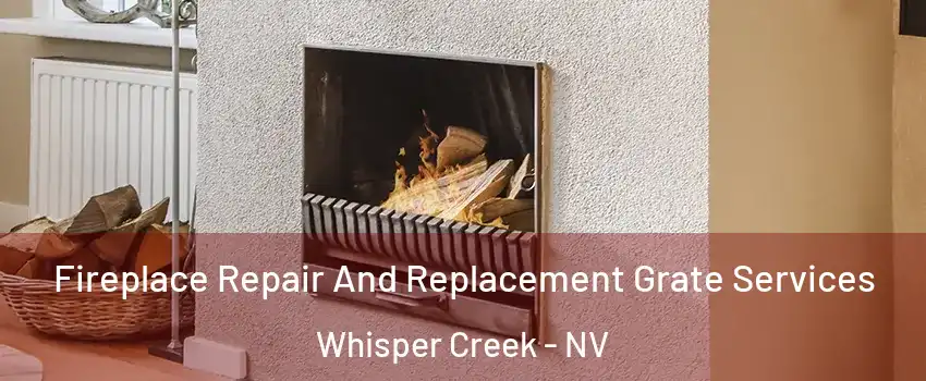Fireplace Repair And Replacement Grate Services Whisper Creek - NV
