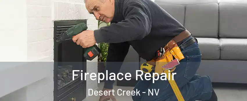 Fireplace Repair Desert Creek - NV