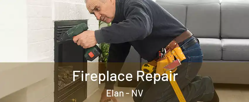 Fireplace Repair Elan - NV