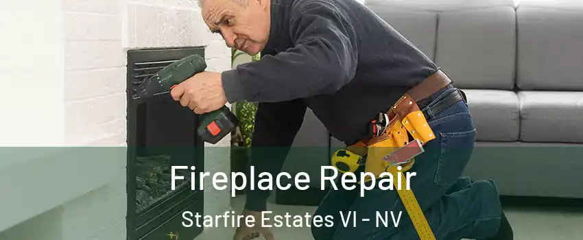 Fireplace Repair Starfire Estates VI - NV