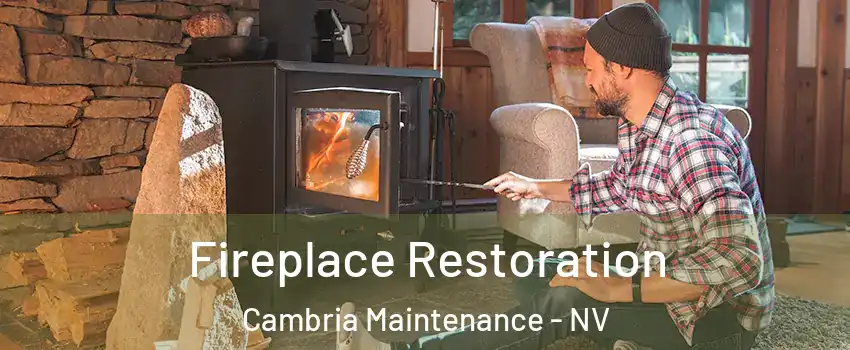 Fireplace Restoration Cambria Maintenance - NV