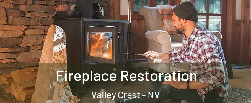 Fireplace Restoration Valley Crest - NV