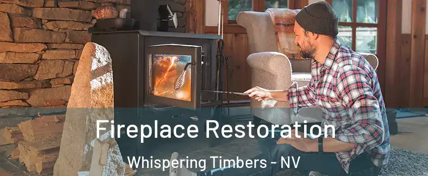 Fireplace Restoration Whispering Timbers - NV