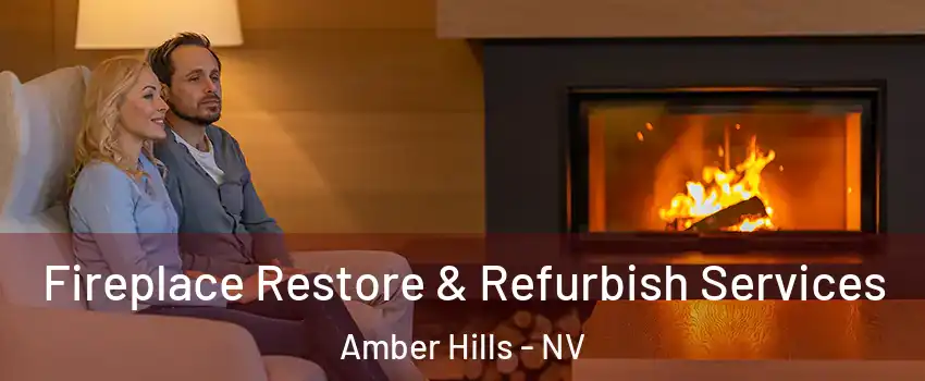 Fireplace Restore & Refurbish Services Amber Hills - NV