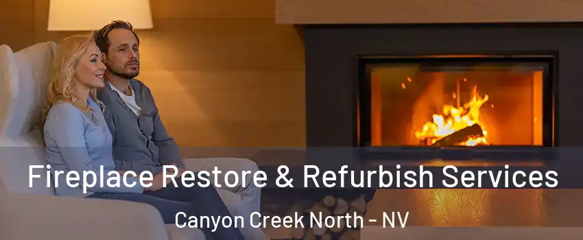 Fireplace Restore & Refurbish Services Canyon Creek North - NV