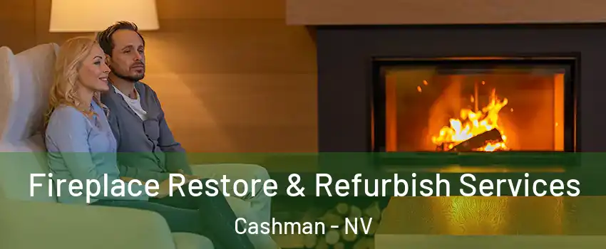 Fireplace Restore & Refurbish Services Cashman - NV
