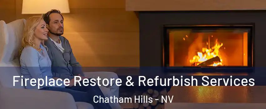 Fireplace Restore & Refurbish Services Chatham Hills - NV