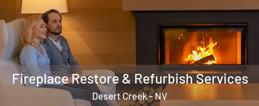 Fireplace Restore & Refurbish Services Desert Creek - NV