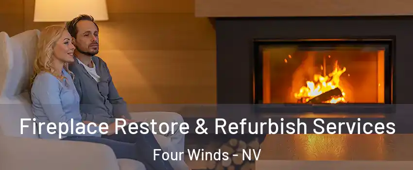 Fireplace Restore & Refurbish Services Four Winds - NV