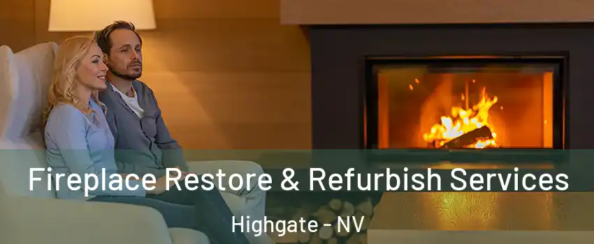 Fireplace Restore & Refurbish Services Highgate - NV