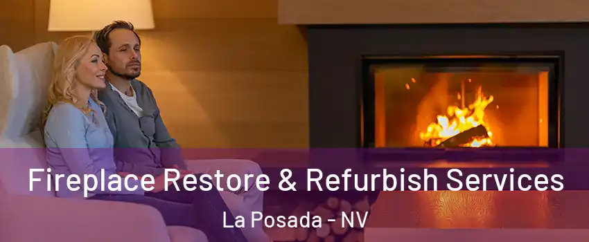 Fireplace Restore & Refurbish Services La Posada - NV