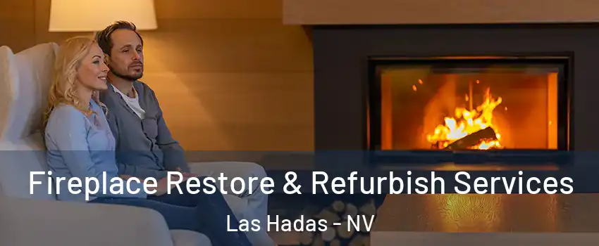 Fireplace Restore & Refurbish Services Las Hadas - NV